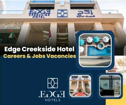 Edge Creekside Hotel: Careers & Jobs Vacancies 2023 | Apply Now Work at the upscale 4-star Hotel in Dubai