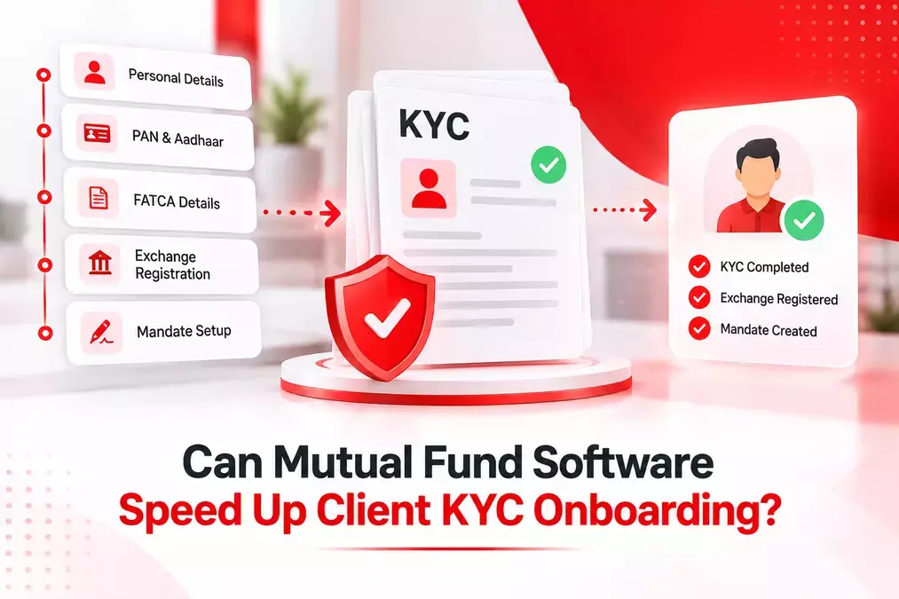 Can Top Mutual Fund Software in India Speed Up Client KYC Onboarding