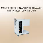 MASTER PRECISION AND PERFORMANCE WITH A MELT FLOW INDEXER