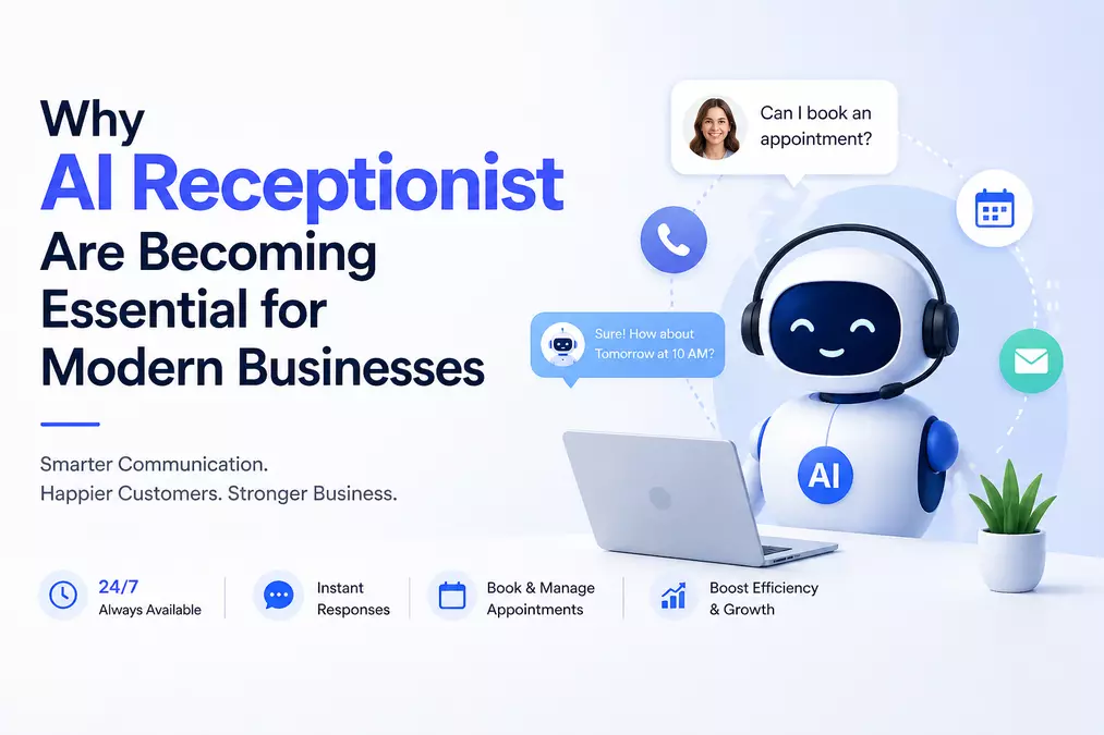 Why AI Receptionist Are Becoming Essential for Modern Businesses 