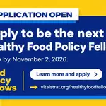 Healthy Food Policy Fellowship 2026: Eligibility, Benefits, Application Process, and Deadline