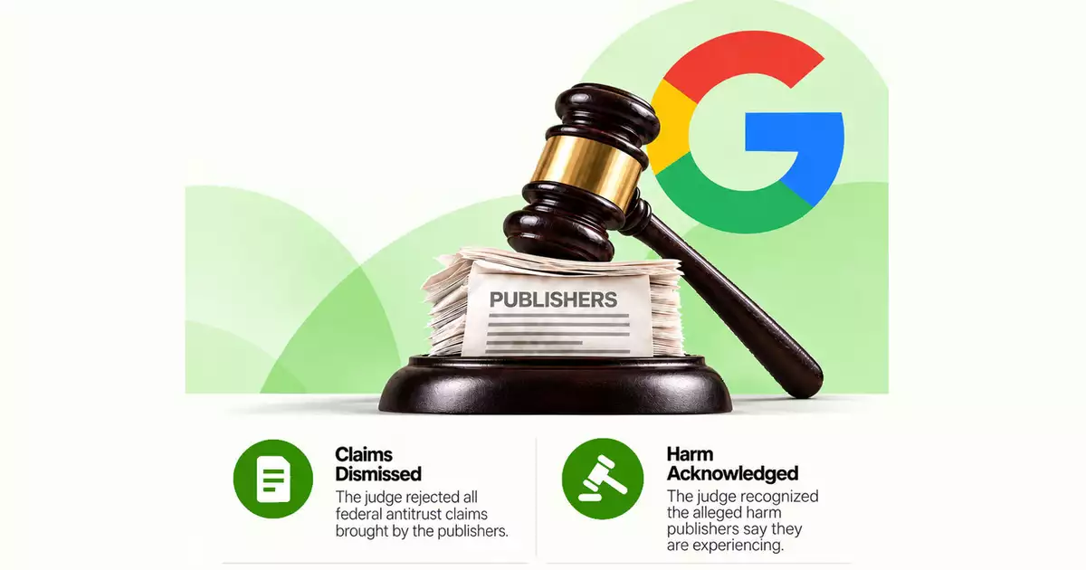 Judge Acknowledges Publisher Harm But Dismisses Google Antitrust Claims via @sejournal, @martinibuster