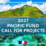 France Pacific Fund 2027: Funding for Social, Economic, Scientific and Cultural Development Projects in the Pacific