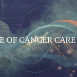 Future of Cancer Care Today (FCCT)