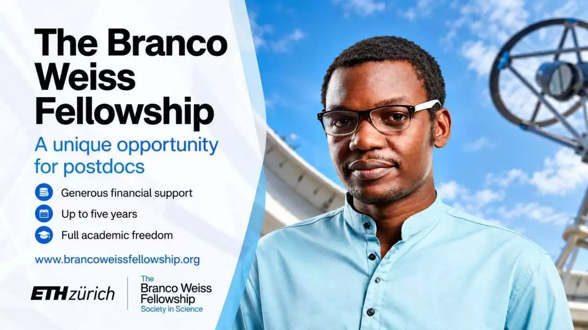 Branco Weiss Fellowship 2027: Up to CHF 600,000 for Outstanding Postdoctoral Researchers to Pursue Groundbreaking Research Worldwide