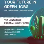 Your Future in Green Jobs Mentorship Program 2026: Apply for Global Youth Mentorship and Climate Action Opportunities