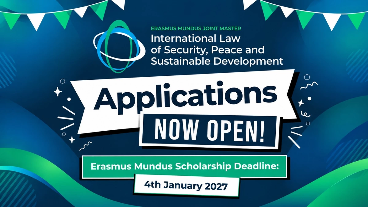 Erasmus Mundus Joint Master in International Law of Security, Peace and Sustainable Development 2027–2029: Scholarships to Study Across Europe