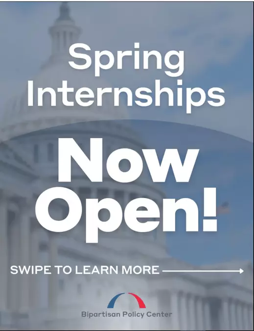 Bipartisan Policy Center Paid Internships 2027: Gain Hands-On Experience in Public Policy, Government Relations and Research in Washington, DC