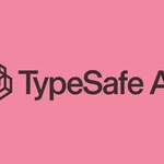 TypeSafe a Raises $870M at a $7.5B