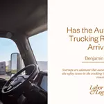 Has the Autonomous Trucking Revolution Arrived?