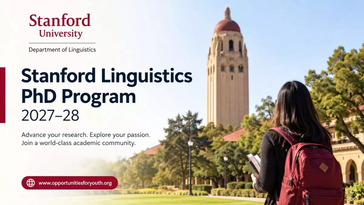 Stanford University Linguistics PhD 2027-28: Fully Funded Doctoral Program in the USA — Eligibility, Requirements, Funding and November 18, 2026 Deadline