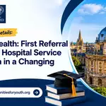 DPhil in Global Health: First Referral and District Hospital Service Provision in a Changing World at the University of Oxford
