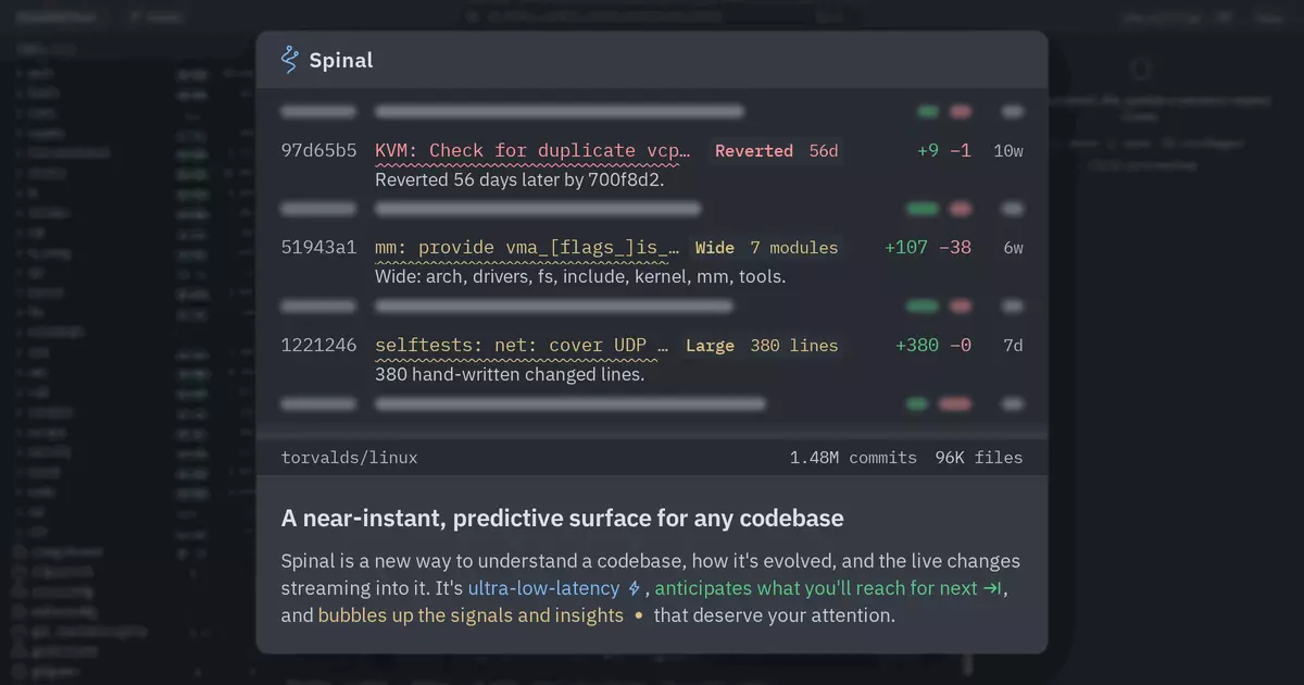 Spinal: A near-instant, predictive surface for any codebase