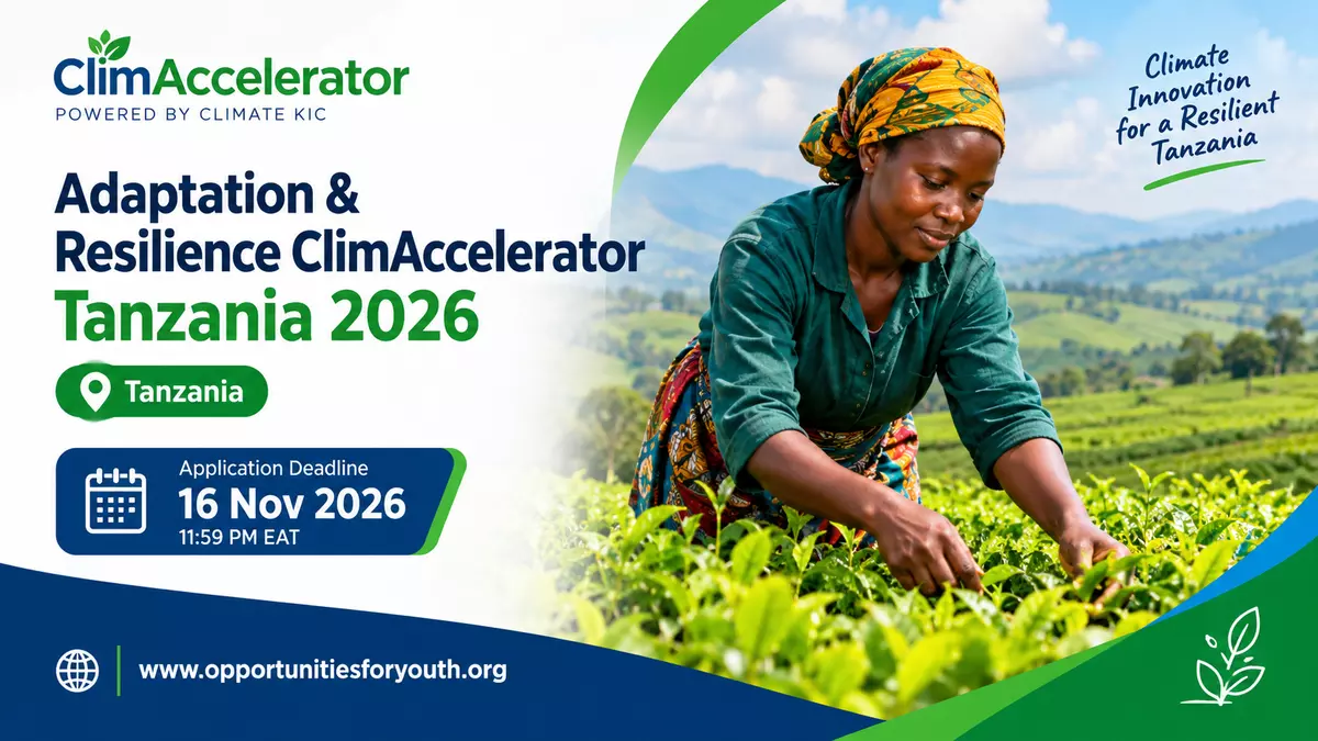 Adaptation & Resilience ClimAccelerator Tanzania 2026: Apply for Climate Innovation Support and Up to €95,000 in Grant Funding