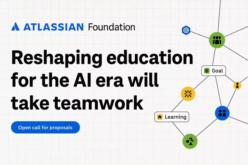 Atlassian Foundation Open Call for Proposals 2026 – Up to US$1 Million for Education Initiatives
