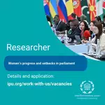 IPU Consultancy 2026: External Researcher to Develop the 2027 Report on Women’s Progress and Setbacks in Parliament