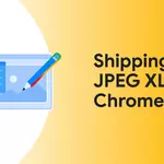 Shipping JPEG XL in Chrome