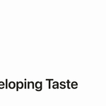 Developing Taste