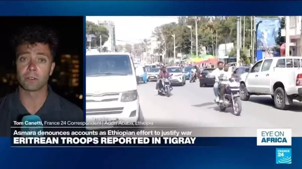 Eritrean troops reportedly enter Ethiopia’s Tigray region