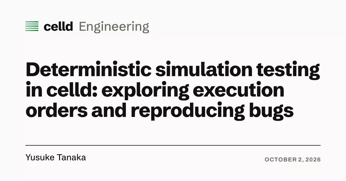 Deterministic Simulation Testing in Celld