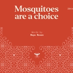 Mosquitoes Are a Choice