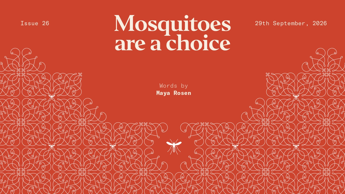 Mosquitoes Are a Choice
