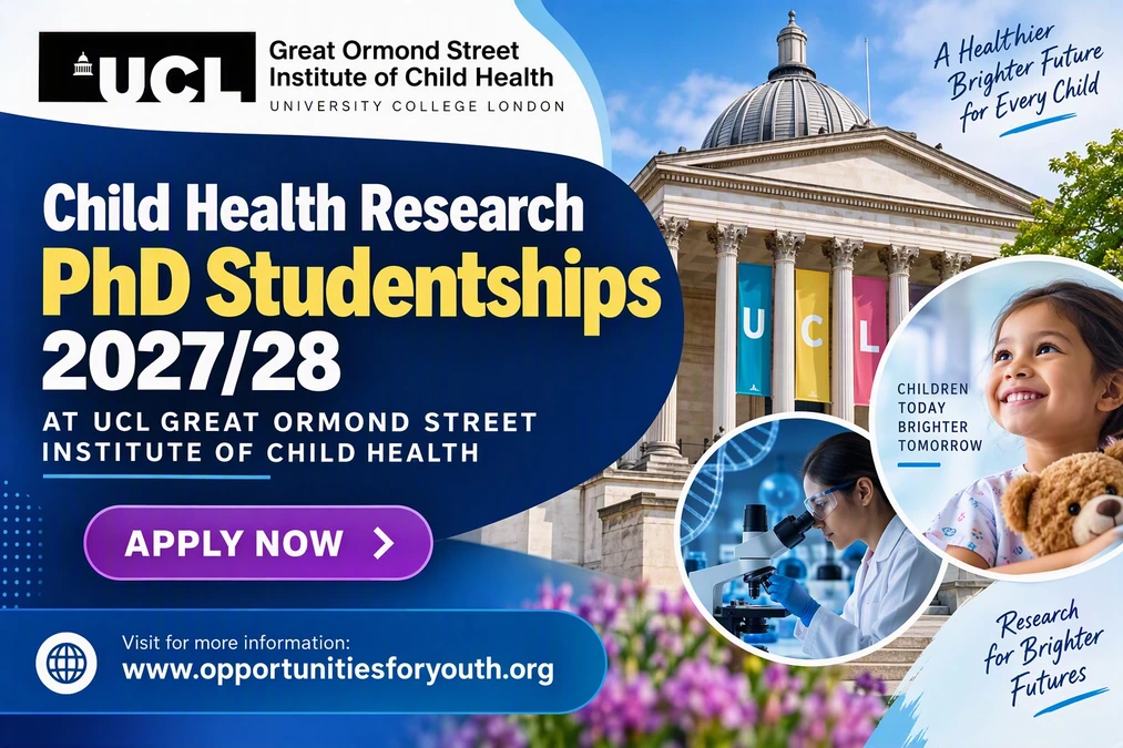 UCL Child Health Research PhD Studentships 2027/28: Fully Funded Doctoral Research Opportunities at a World-Leading Institution
