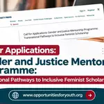 Gender and Justice Mentorship Programme 2026: Free Mentorship for Global South Feminist Scholars, Researchers, Writers and Activists