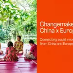 ChangemakerXchange Opportunities 2027: Changemakers for Youth, China x Europe, and Changemakers for Equality Programmes