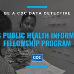 CDC Public Health Informatics Fellowship Program 2027: Application Guide, Eligibility Requirements, Benefits, and Deadline