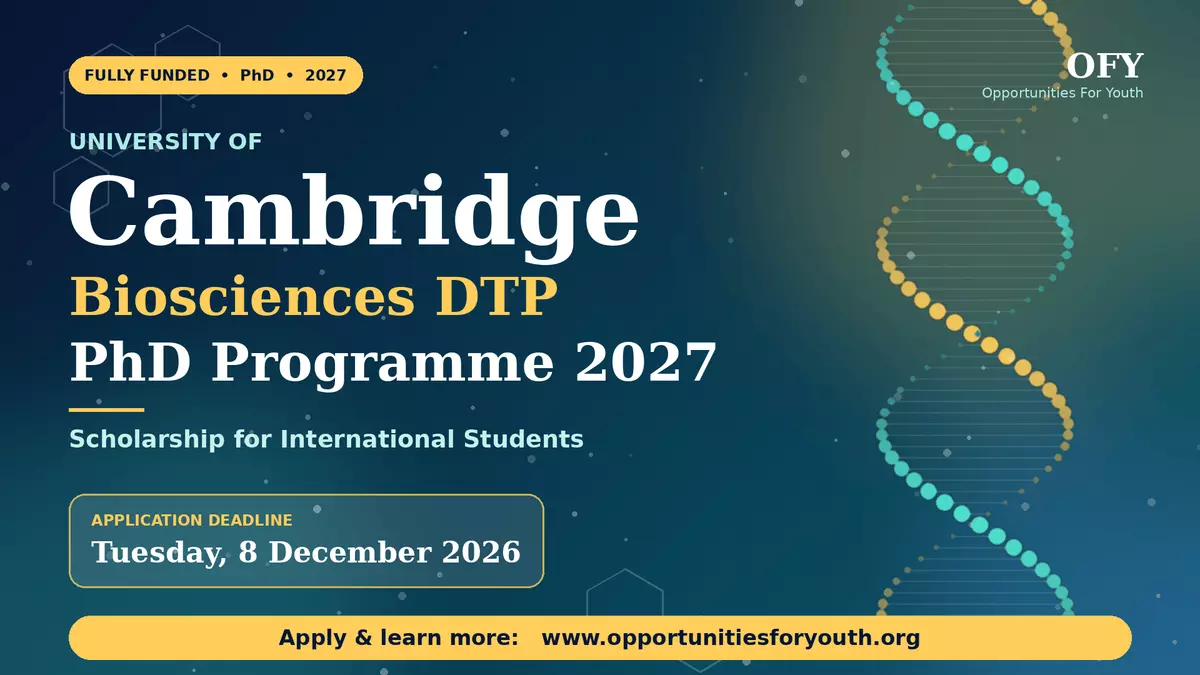 University of Cambridge Biosciences DTP PhD Programme 2027: Fully Funded PhD Scholarship for International Students