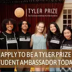2027 Tyler Prize Student Ambassador Application: Global Opportunity for University Students Passionate About Environmental Change