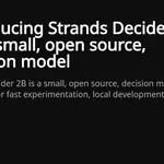 Strands Decider 2B: a small, open-source, decision model
