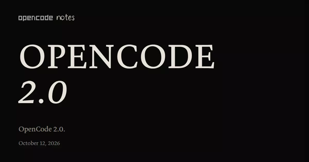 OpenCode 2.0