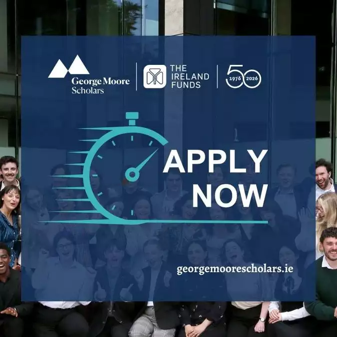 George Moore Scholars Programme 2026: Scholarships for Students and Recent Graduates to Pursue a Master’s Degree Abroad
