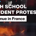 High school student protests continue in France