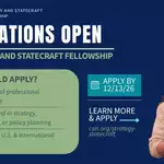 CSIS Strategy and Statecraft Fellowship 2027: Year-Long Fellowship for Experienced U.S. Leaders in National Security, Foreign Policy and Statecraft