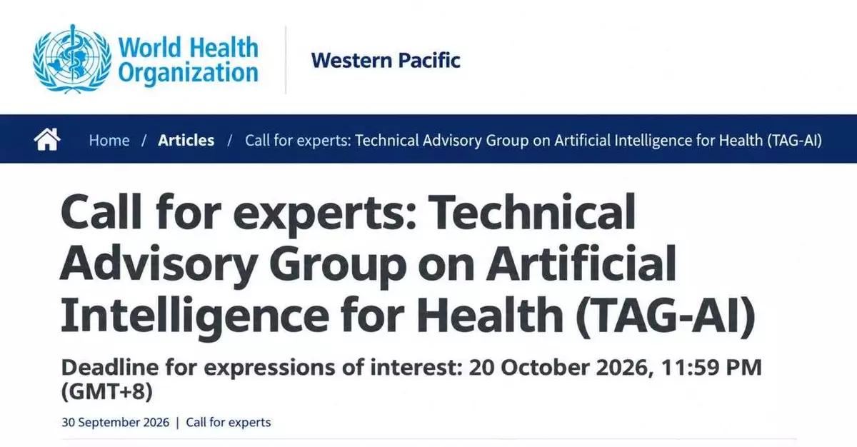 WHO Calls for Experts in Artificial Intelligence for Health: Apply to Join the Technical Advisory Group on AI for Health (TAG-AI) in 2026