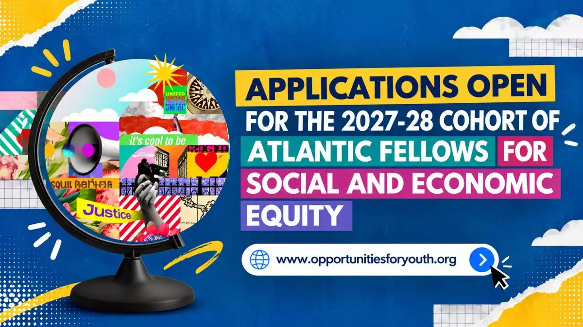 Atlantic Fellows for Social and Economic Equity 2027–28: Fully Funded Fellowship at LSE for Social-Change Leaders