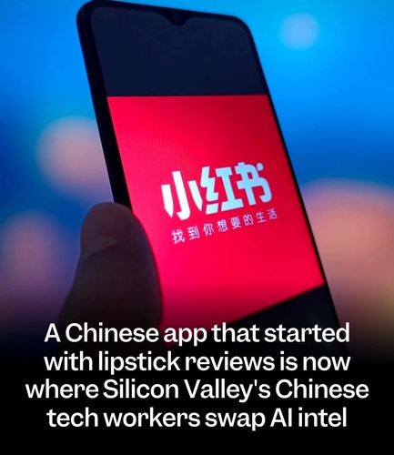 Chinese app Rednote started off as a shopping app. Now, it's one of the hottest hubs for Chinese tech workers in Silicon Valley to talk shop about AI.