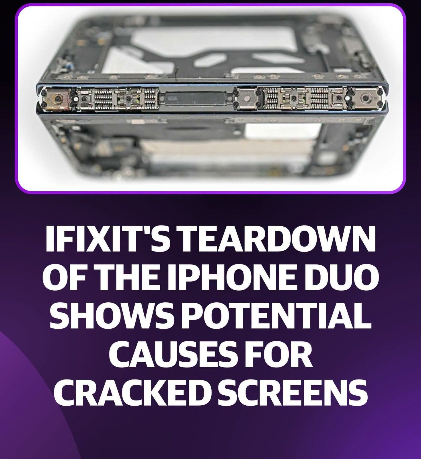 iPhone Duo Teardown: Why Screens Are Cracking
