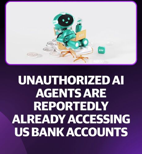 Unauthorized AI Agents Accessing US Bank Accounts