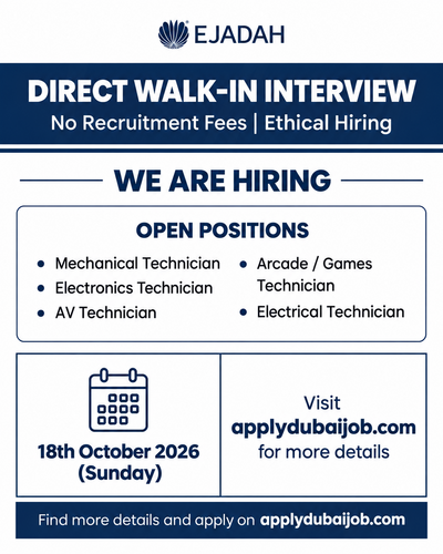 EJADAH is conducting a Walk-in Interview in Dubai, UAE!