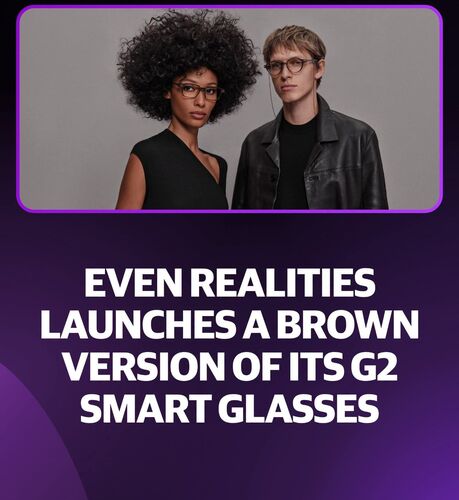 Brown G2 Smart Glasses: Even Realities’ New Colorway
