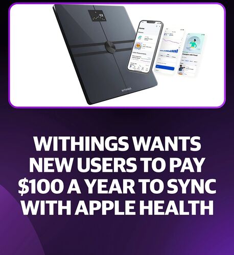 Withings Apple Health Sync Costs $100 a Year for New Users