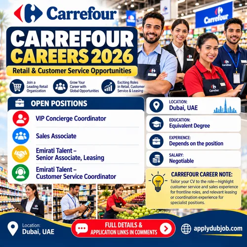 Carrefour - Dubai - has announced multiple vacancies across various departments in the UAE.