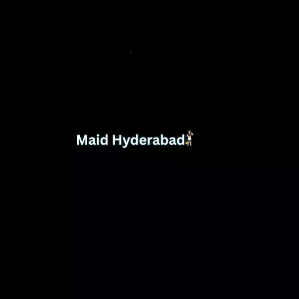 Maid hyderabad